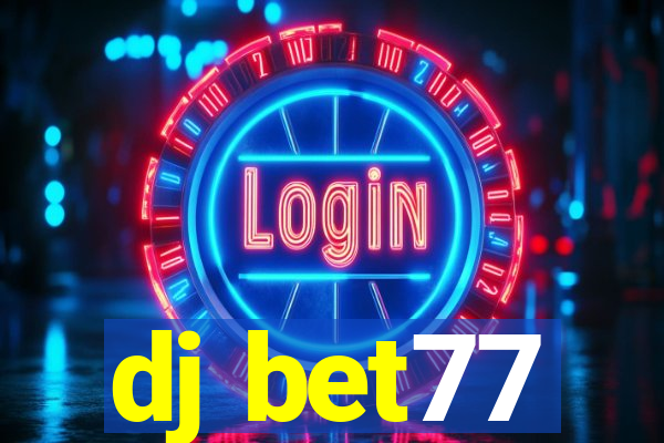 dj bet77